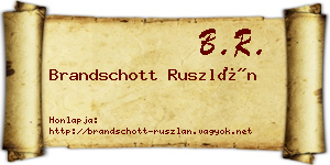 Brandschott Ruszlán névjegykártya